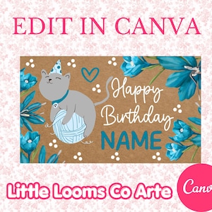 May include: A birthday card with a gray cat wearing a party hat, sitting on a ball of yarn. The card has blue floral accents and the words "Happy Birthday NAME". The background is a light brown color.