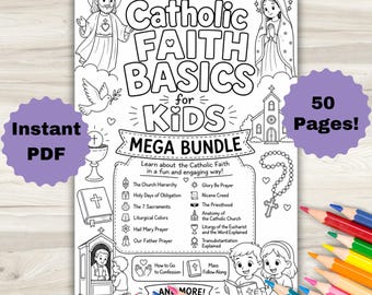 May include: A black and white coloring page titled Catholic Faith Basics for Kids Mega Bundle featuring illustrations of Jesus, Mary, a church, a rosary, and a list of religious topics. The page includes text and is surrounded by colored pencils.