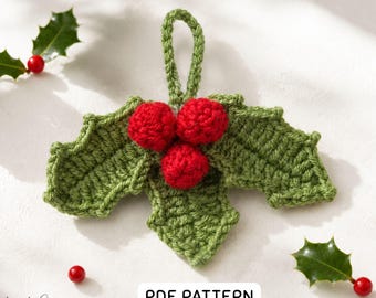 Christmas Holly Leaf Crochet Pattern | Beginner Friendly Festive Holiday Ornament PDF | Instant Download