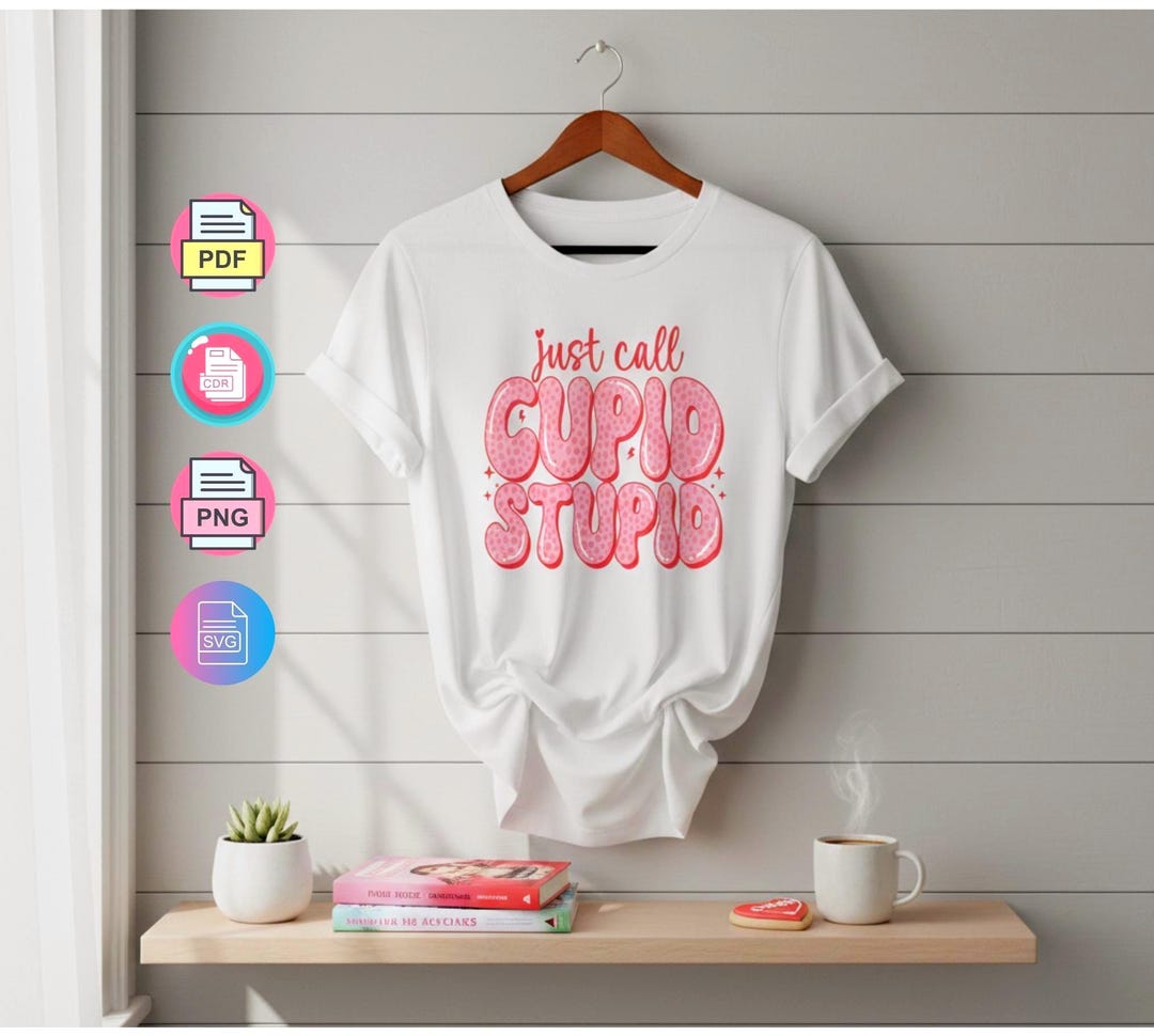 Just Call Cupid Stupid SVG Sublimation Design Digital Download - Etsy