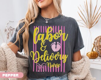 Camiseta de enfermera de parto y alumbramiento, camiseta de enfermera de L&D, regalo para enfermera de maternidad, camiseta de agradecimiento a enfermeras, camiseta de graduación de enfermera titulada