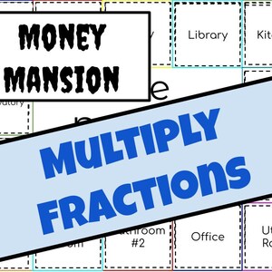 May include: A colorful educational game board with the words "MONEY MANSION" and "MULTIPLY FRACTIONS" in bold text. The board is divided into labeled sections, including "Library," "Kitchen," and "Office."