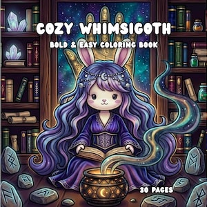 May include: A coloring book titled Cozy Whimsigoth Bold & Easy Coloring Book featuring a purple-haired rabbit character reading a book in front of a cauldron, surrounded by bookshelves, crystals, and rune stones, totaling 30 pages in PDF, PNG, and JPG.