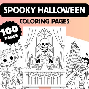 May include: A collection of Spooky Halloween Coloring Pages featuring 100 pages of black and white line art. The designs include a skeleton reading a crystal ball, a doll in a rocking chair, and a vampire playing a harp, all with clear outlines.