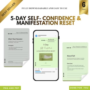 May include: A digital product advertisement featuring a 5-Day Self-Confidence & Manifestation Reset. The image includes a smartphone displaying the workbook, along with two informational cards. The text includes "Best Seller" and "Fully Downloadable and Easy to Use."