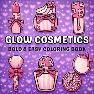 May include: A collection of pink cosmetics illustrations, including lipstick, a jar of cream, lip gloss, a makeup brush, perfume, and a compact. The text "Glow Cosmetics" and "Bold & Easy Coloring Book" are displayed on a purple background with heart shapes.