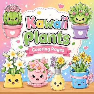 May include: Kawaii Plants coloring pages featuring adorable cartoon plants in pots. The image includes a cactus, succulents, daffodils, and other flowers, all with smiling faces. The text "Kawaii Plants Coloring Pages" is displayed.