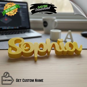 May include: A yellow 3D-printed name, "Sophia", in a cursive font, is displayed on a wooden surface. The image includes a laptop, a mug, and the text "GET CUSTOM NAME". The product is labeled "BEST CHOICE" and "DIGITAL Download".