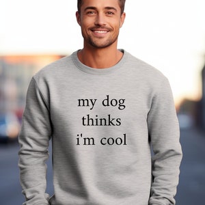 Dog Dad Sweatshirt, Dog Dad Shirt, Dog Dad Hoodie, Dog Dad Gift, Dog Lover Sweatshirt, Gift For Him, Fathers Day Shirt, Dog Shirt for Men