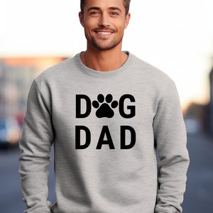 Dog Dad Sweatshirt, Dog Dad Shirt, Dog Dad Hoodie, Dog Dad Gift, Dog Lover Sweatshirt, Gift For Him, Fathers Day Shirt, Dog Shirt for Men