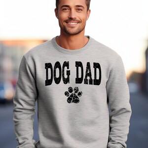 Dog Dad Sweatshirt, Dog Dad Shirt, Dog Dad Hoodie, Dog Dad Gift, Dog Lover Sweatshirt, Gift For Him, Fathers Day Shirt, Dog Shirt for Men