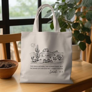 Christian Tote Bag, Isaiah 40 8, Bible Verse Bag, Faith Based Gift, Religious Tote, Desert Scene Tote Bags, Inspirational Quote