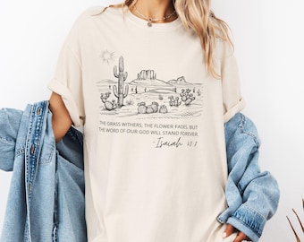 Bible Verse T-Shirt, Inspirational Christian Tee, Isaiah 40:8 Scripture Shirt, Faith-Based Graphic Tee, Motivational Quote Shirt