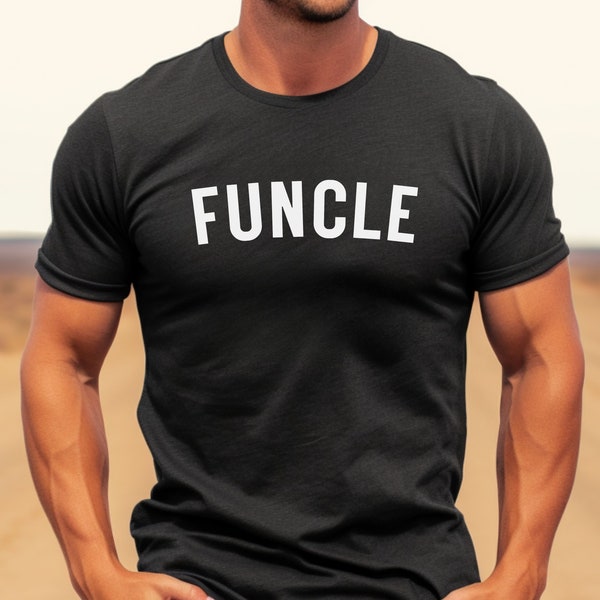 Funcle Shirt, Funny Gift for Uncle to Be, Funny Pregnancy Announcement for Uncle, New Uncle T-Shirt for New Uncle, Gift for Cool Uncle