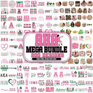 May include: A digital collection of 200 graphic designs featuring the text AKA, Alpha Kappa Alpha, 1908, and various phrases like Pretty Girl, Skee Wee, and Sisterhood in pink and green color schemes, presented as a mega bundle of SVG, PNG, JPEG, EPS, and DXF files.