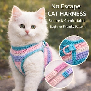 May include: A white cat wearing a colorful crochet cat harness. The harness is striped with blue, pink, and purple. Text on the image reads "No Escape CAT HARNESS, Secure & Comfortable, Beginner Friendly Pattern."