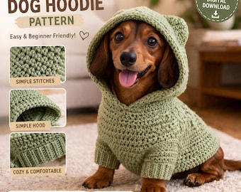 May include: A dachshund wearing a green crochet dog hoodie. The hoodie has a hood with bear-like ears and ribbed cuffs. The image includes text that says "CROCHET DOG HOODIE PATTERN" and "Easy & Beginner Friendly!"