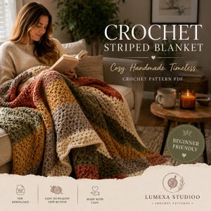 May include: A crochet striped blanket featuring horizontal bands of rust, mustard yellow, olive green, and cream yarn. The text reads CROCHET STRIPED BLANKET, Cozy. Handmade. Timeless., CROCHET PATTERN PDF, BEGINNER FRIENDLY, and LUMEXA STUDIOO.