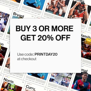May include: A collection of sports-themed posters featuring athletes, with a white promotional sign that reads "BUY 3 OR MORE GET 20% OFF" and "Use code: PRINTDAY20 at checkout".