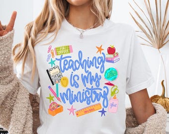 Teaching Is My Ministry Shirt, Christian Teacher Gift, School T-Shirt, Teaching Tee