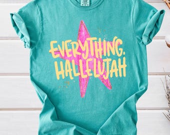 Everything Hallelujah Comfort Colors T-Shirt, Christianity Faith Tee, Jesus Shirt