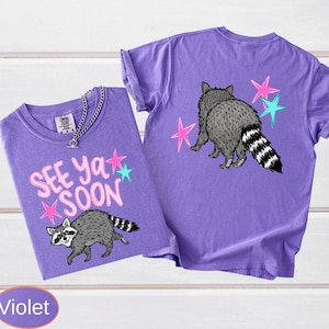 See Ya Soon Raccoon Comfort Colors, Funny Graphic Tee, Trendy Summer Shirt, Viral T-Shirt