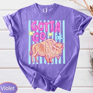 Buffalo Graphic Comfort Colors, Funny Gotta Go Tee, Trendy Western Bison T-Shirt, Cowgirl Graphic