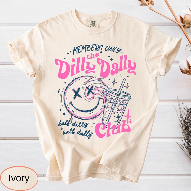 Comfort Colors Dilly Dally Club Shirt, Members Only Shirt, Sarcastic Retro Top image 2