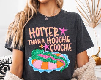 Hotter Than Hoochie Coochie Alligator Shirt, Summer Beach Lake Graphic Tee