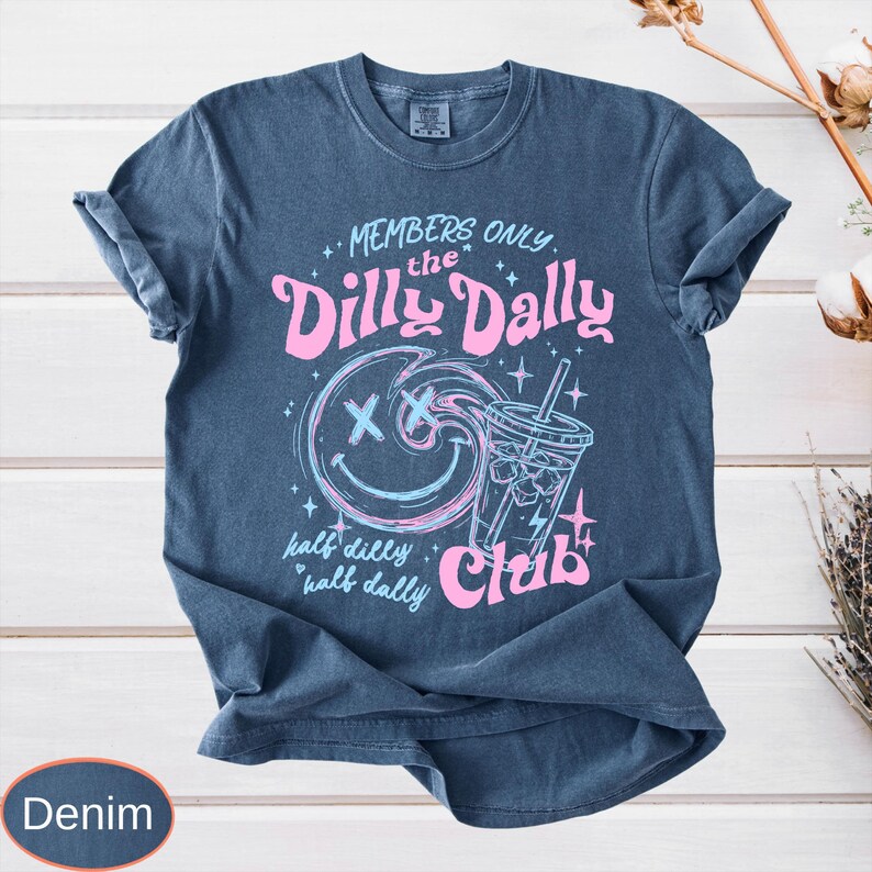 Comfort Colors Dilly Dally Club Shirt, Members Only Shirt, Sarcastic Retro Top image 11