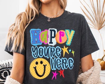 Happy You're Here Teacher Shirt, Back To School Tee, Preppy SPED Teacher, Preschool T-Shirt