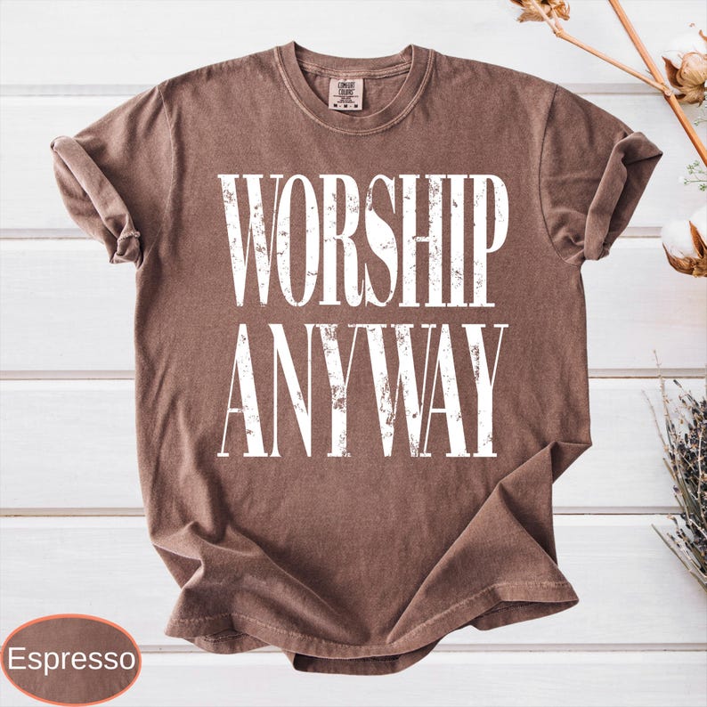 Worship Anyway Comfort Colors®: Distressed Christian Tee, Faith Inspired Shirt, Vintage Church Outfit image 14