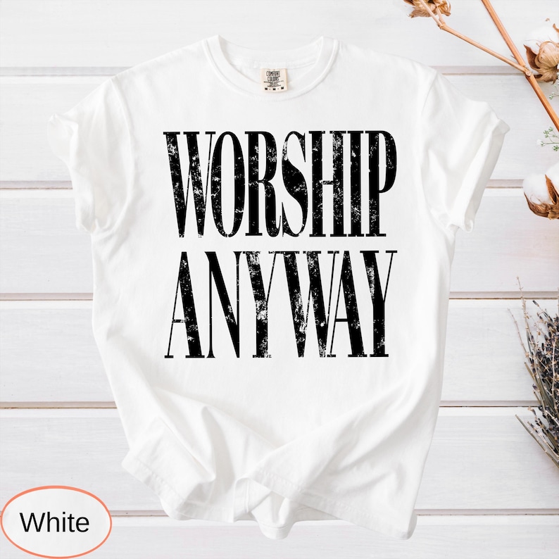 Worship Anyway Comfort Colors®: Distressed Christian Tee, Faith Inspired Shirt, Vintage Church Outfit image 5