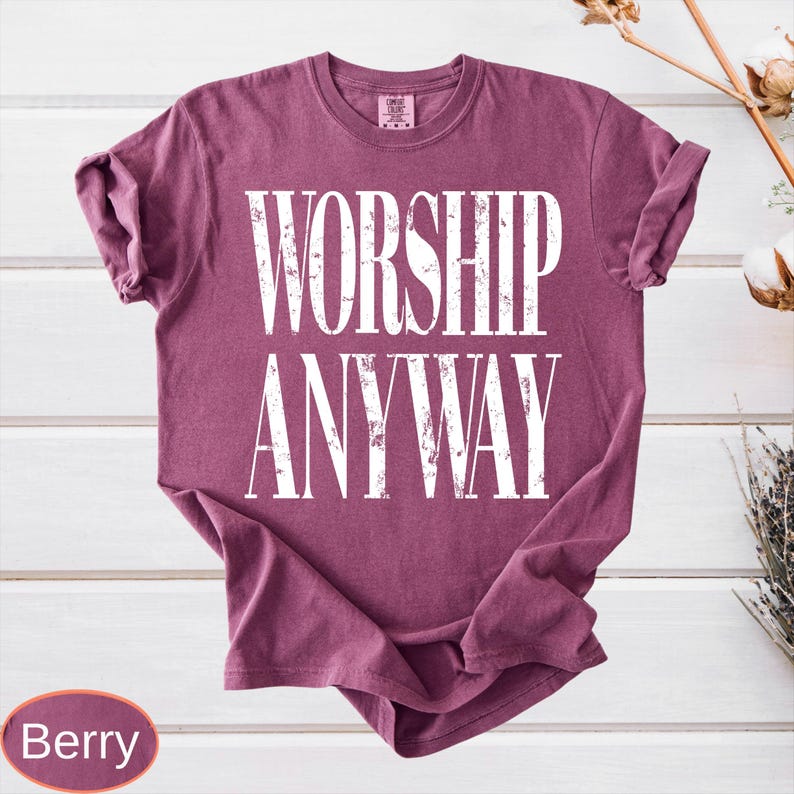 Worship Anyway Comfort Colors®: Distressed Christian Tee, Faith Inspired Shirt, Vintage Church Outfit image 9