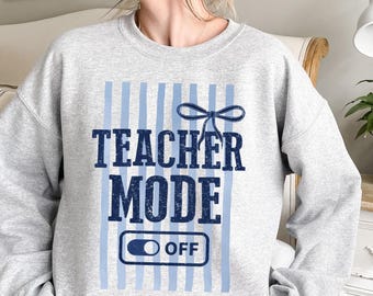 Teacher Mode Off Sweatshirt: Funny Teacher Apparel, Striped Last Day Of School Crewneck