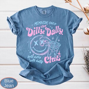 Comfort Colors Dilly Dally Club Shirt, Members Only Shirt, Sarcastic Retro Top image 9