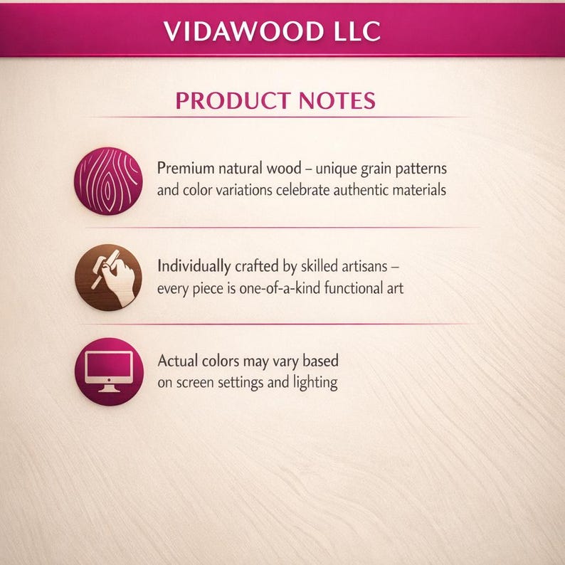 May include: A graphic with the text "VIDAWOOD LLC" and "PRODUCT NOTES". The notes describe premium natural wood, individually crafted items, and color variations. The bottom note states that actual colors may vary.