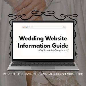 May include: A laptop screen displays the text "Wedding Website Information Guide" with the tagline "all of the information you need." The laptop is framed with black decorative elements. The words "PRINTABLE PDF • INSTANT DOWNLOAD • GUEST CLARITY GUIDE" are at the bottom.