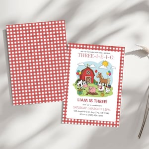 May include: A farm-themed birthday invitation with a red and white gingham pattern border. The invitation features a cartoon illustration of farm animals, a red barn, and the text "THREE-I-E-I-O". The invitation is for Liam's third birthday.