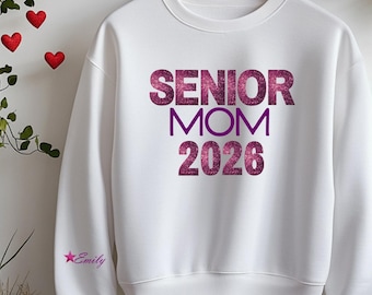 Senior Mom 2026 Sweatshirt, Graduation Mom Shirt, Class of 2026 Mom Gift, Proud Senior Mom, Custom Name Sleeve, Mom Graduation Crewneck