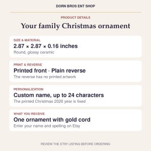 May include: A product detail graphic for a round, glossy ceramic Christmas ornament from DORN BROS ENT SHOP. It measures 7.29 x 7.29 x 0.41 cm, features a printed front with a plain reverse, allows for a 24-character custom name, and includes a gold cord.
