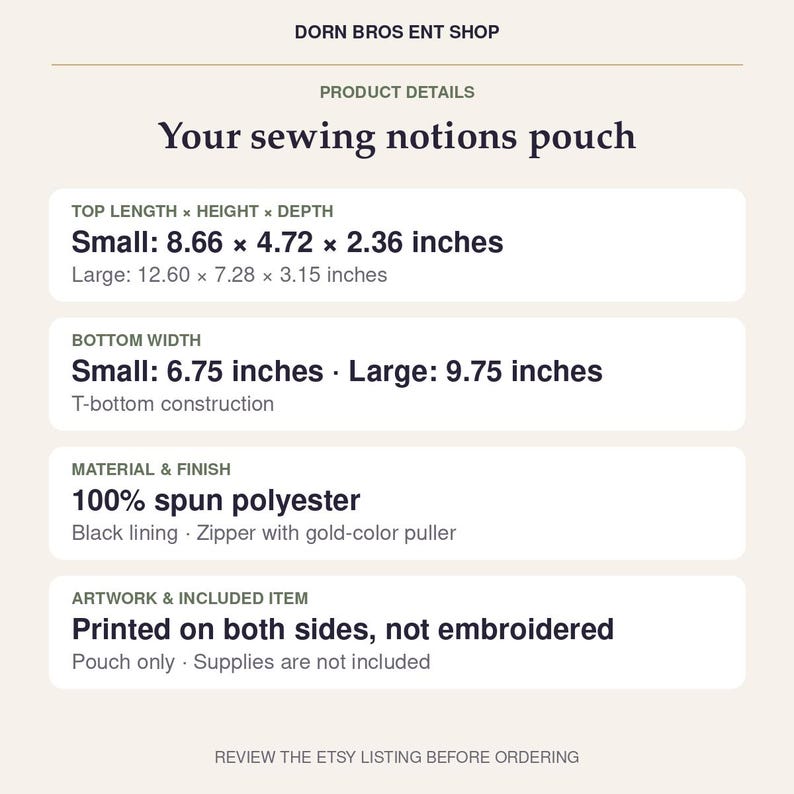 Peut inclure: Une fiche produit pour une pochette &agrave; accessoires de couture de DORN BROS ENT SHOP. Elle indique les dimensions en pouces pour les tailles petite et grande, une construction &agrave; fond en T, 100% polyester fil&eacute;, une doublure noire, une tirette dor&eacute;e et une impression recto-verso.