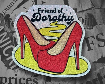 Pegatina brillante de 7,6 cm (3") "Amigo de Dorothy" / Vinilo adhesivo del Orgullo Queer