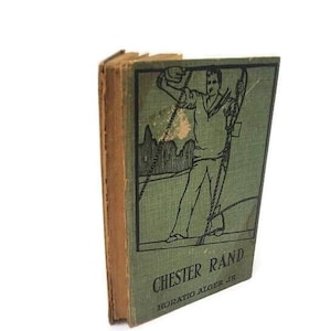 First Edition Chester Rand Or The New Path To Fortune By ALGER, Horatio, Jr Hardcover Book, Antique Books, Fictional Literature