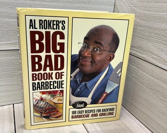 2002 Al Roker's Big Bad Book of Barbeque, Easy Recipes backyard grilling Cooking Cookbook, Hardcover, Vintage Recipes , Vintage Cookbooks