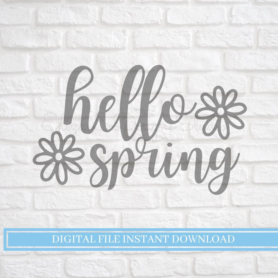 Hello Spring SVG | Floral Cricut, Silhouette Cut File (digital Download ...
