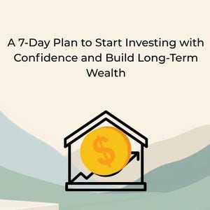 Puede incluir: Portada del libro titulada "From Zero to Investor". La portada presenta el texto: "Un plan de 7 días para empezar a invertir con confianza y construir riqueza a largo plazo". También hay una ilustración de una casa con una moneda y una flecha ascendente.