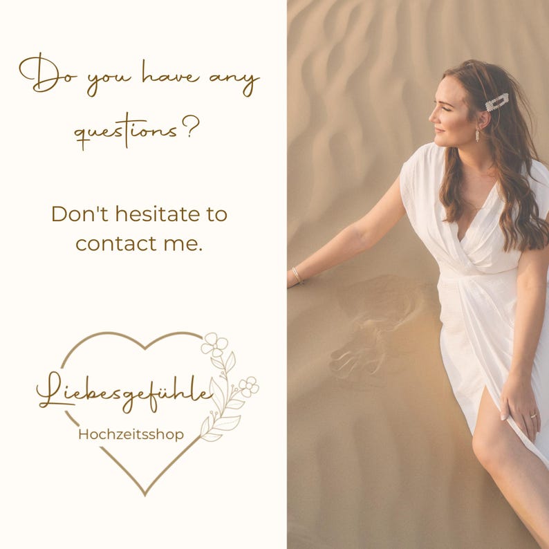 May include: A woman in a white dress is seen on a sandy surface. The image includes text that reads, "Do you have any questions? Don't hesitate to contact me." A logo with the words "Liebesgef&uuml;hle Hochzeitsshop" is also present.