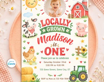 May include: A birthday invitation template featuring a circular photo frame, a red barn, a green tractor, a cow, a pig, and a chicken. The text reads: LOCALLY GROWN Madison is ONE, Please join us to celebrate, Saturday October 22nd, 2:00 PM to 4:00 PM.