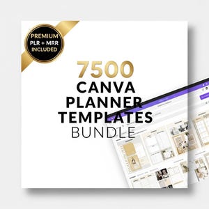 Könnte beinhalten: Weißer Hintergrund mit dem Text "7500 CANVA PLANNER TEMPLATES BUNDLE" in Gold und Schwarz. Ein goldenes Band mit dem Text "PREMIUM PLR + MRR INCLUDED" befindet sich in der oberen linken Ecke. Ein Laptop-Bildschirm zeigt Planervorlagen.